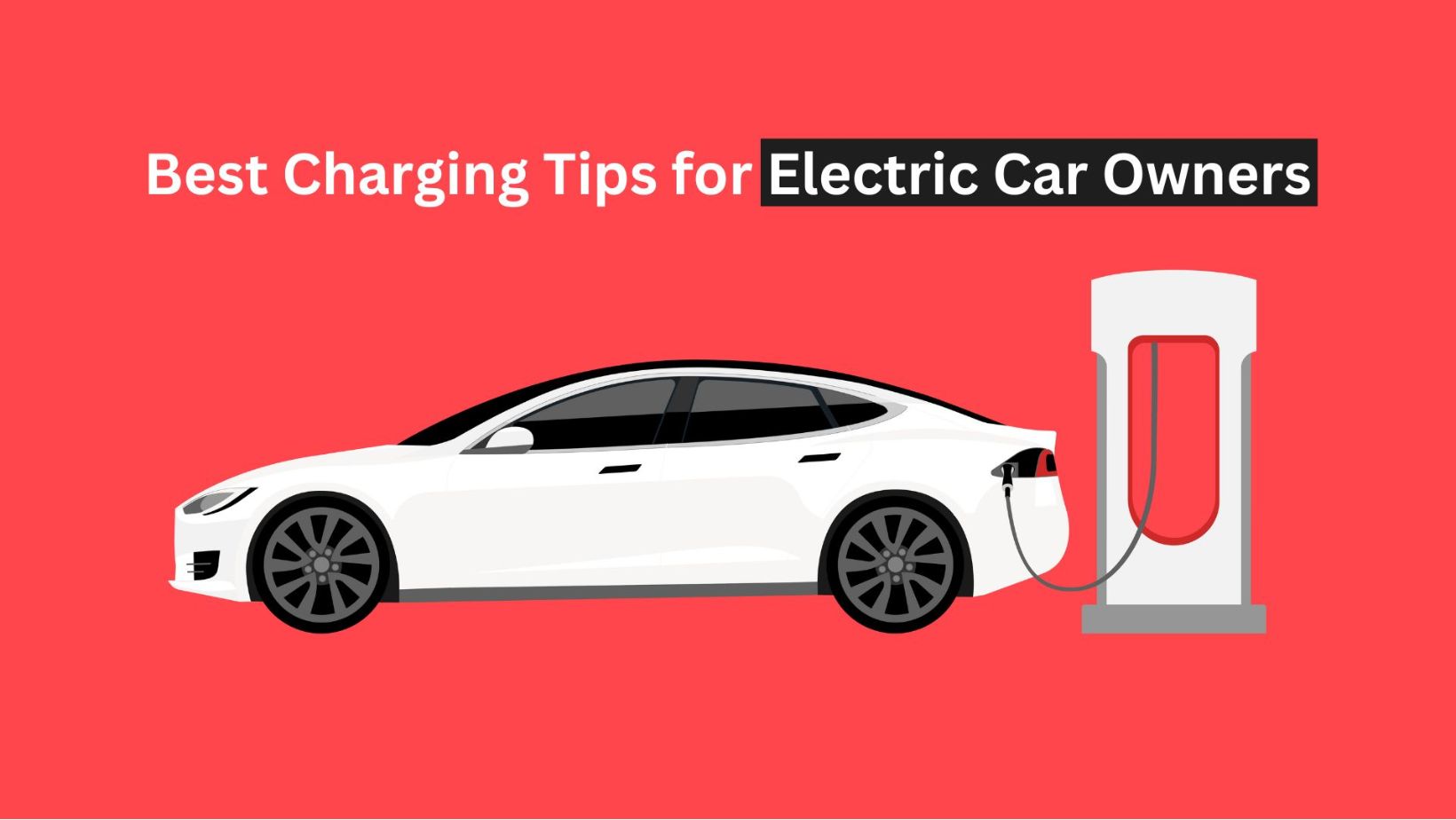 Elevate Your EV Experience: Top Charging Tips for Electric Car Owners